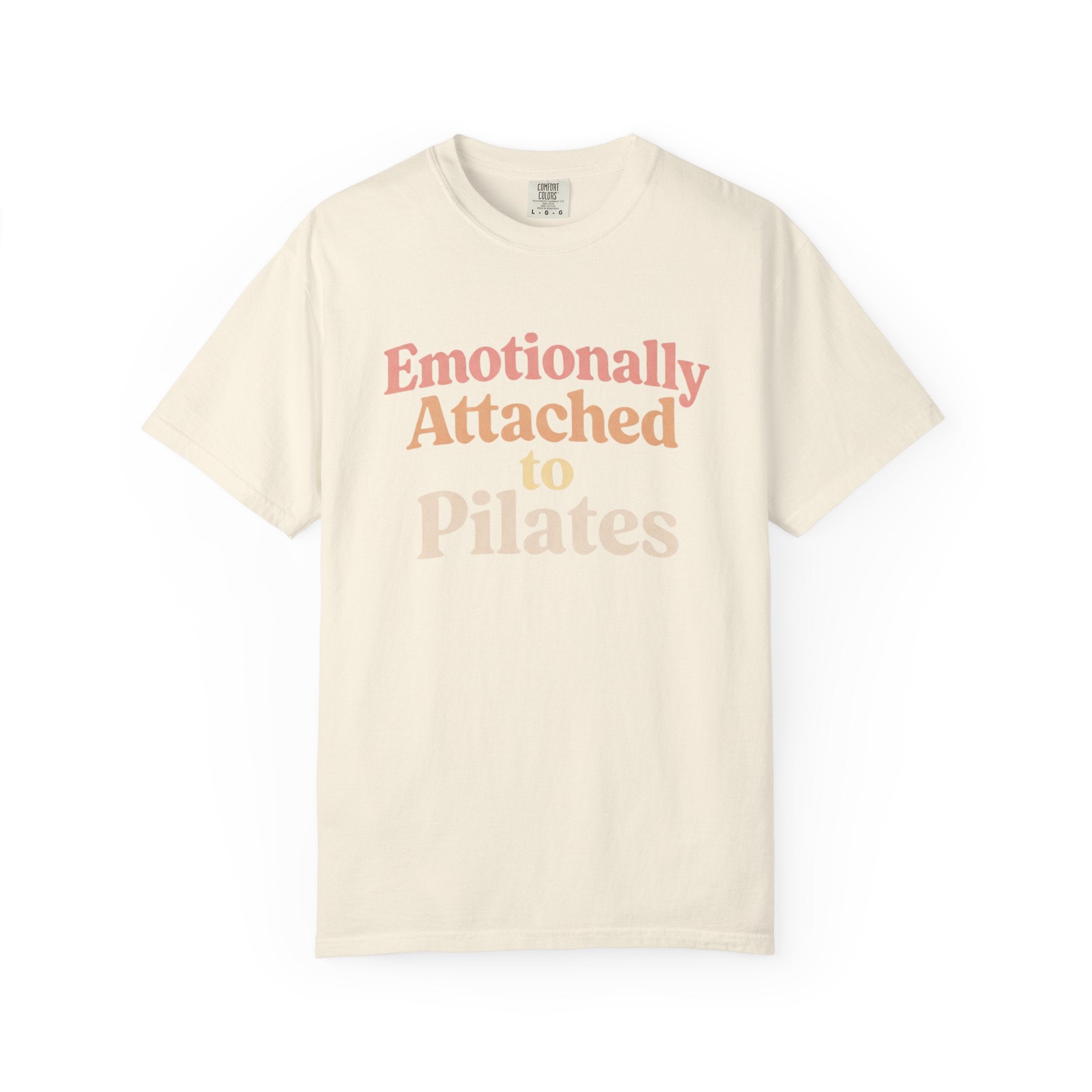 Emotionally Attached To Pilates T-Shirt