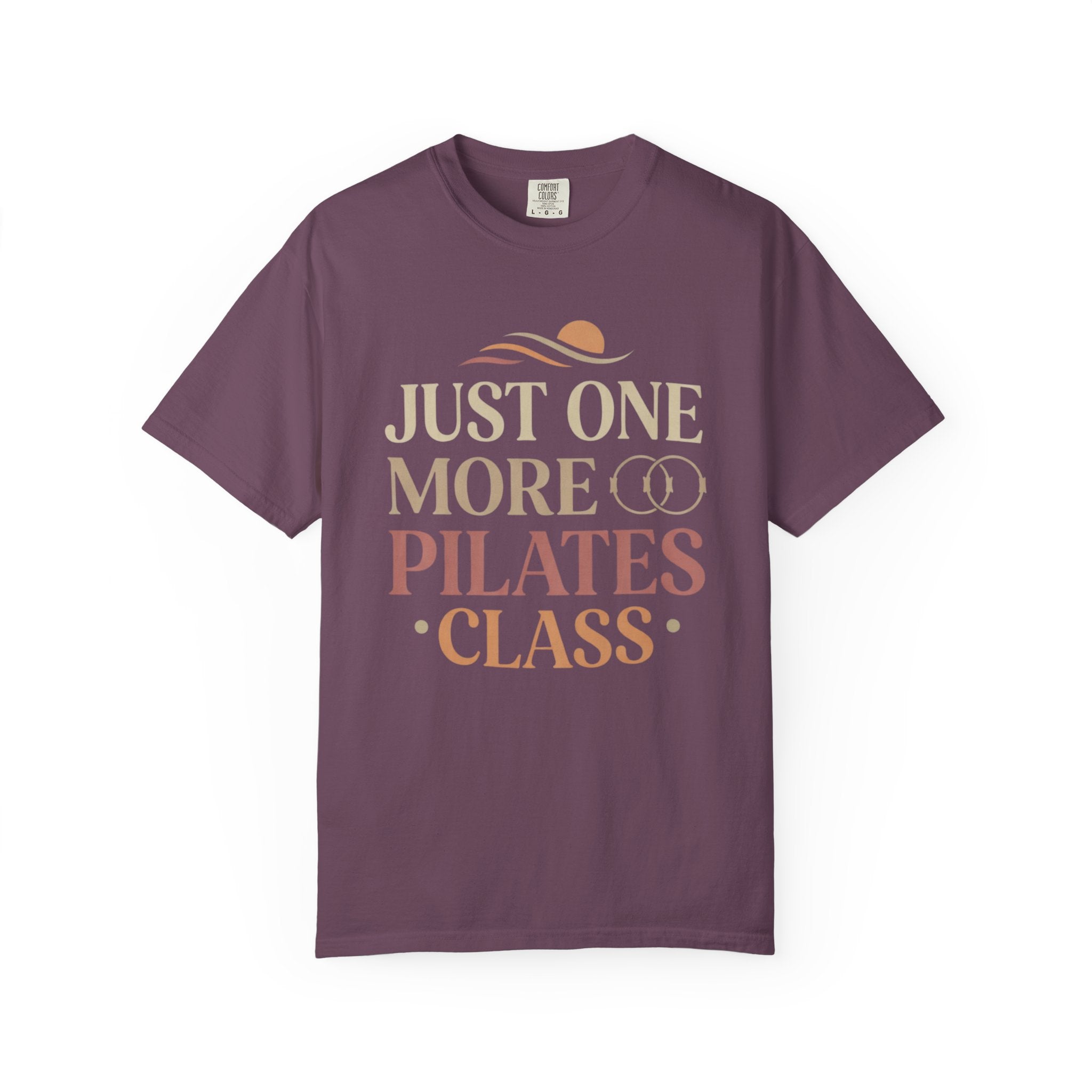 Just One More Pilates Class T-Shirt
