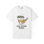 Core before Pour T-shirt