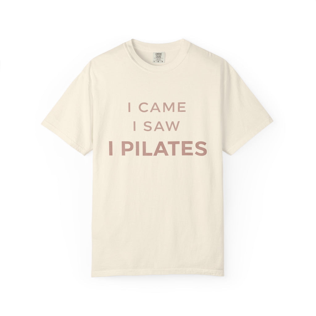 I Came I Saw I Pilates T-Shirt