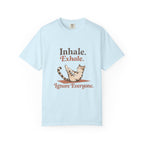 Ignore Everyone T-shirt