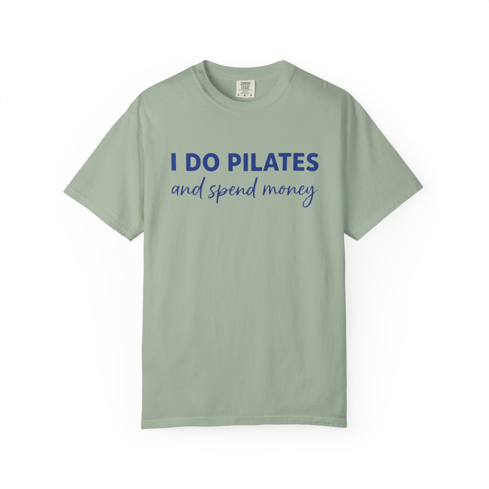 I Do Pilates And Spend Money T-Shirt