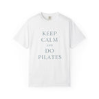 Keep Calm And Do Pilates T-Shirt
