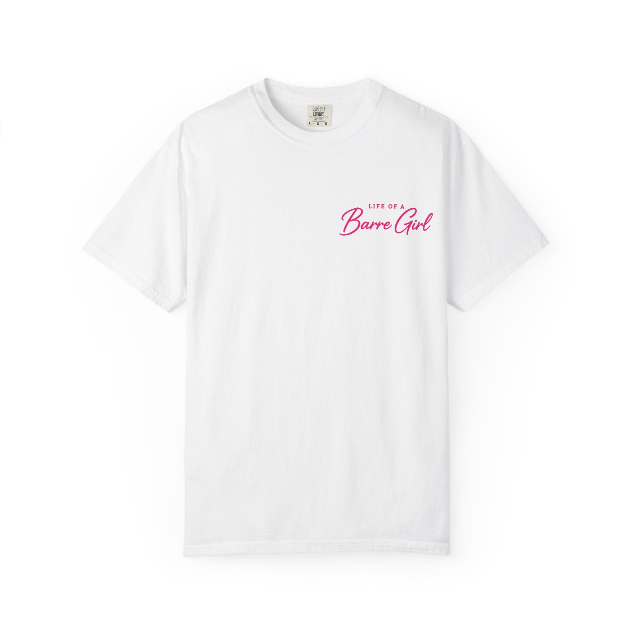 Life Of A Barre Girl T-Shirt
