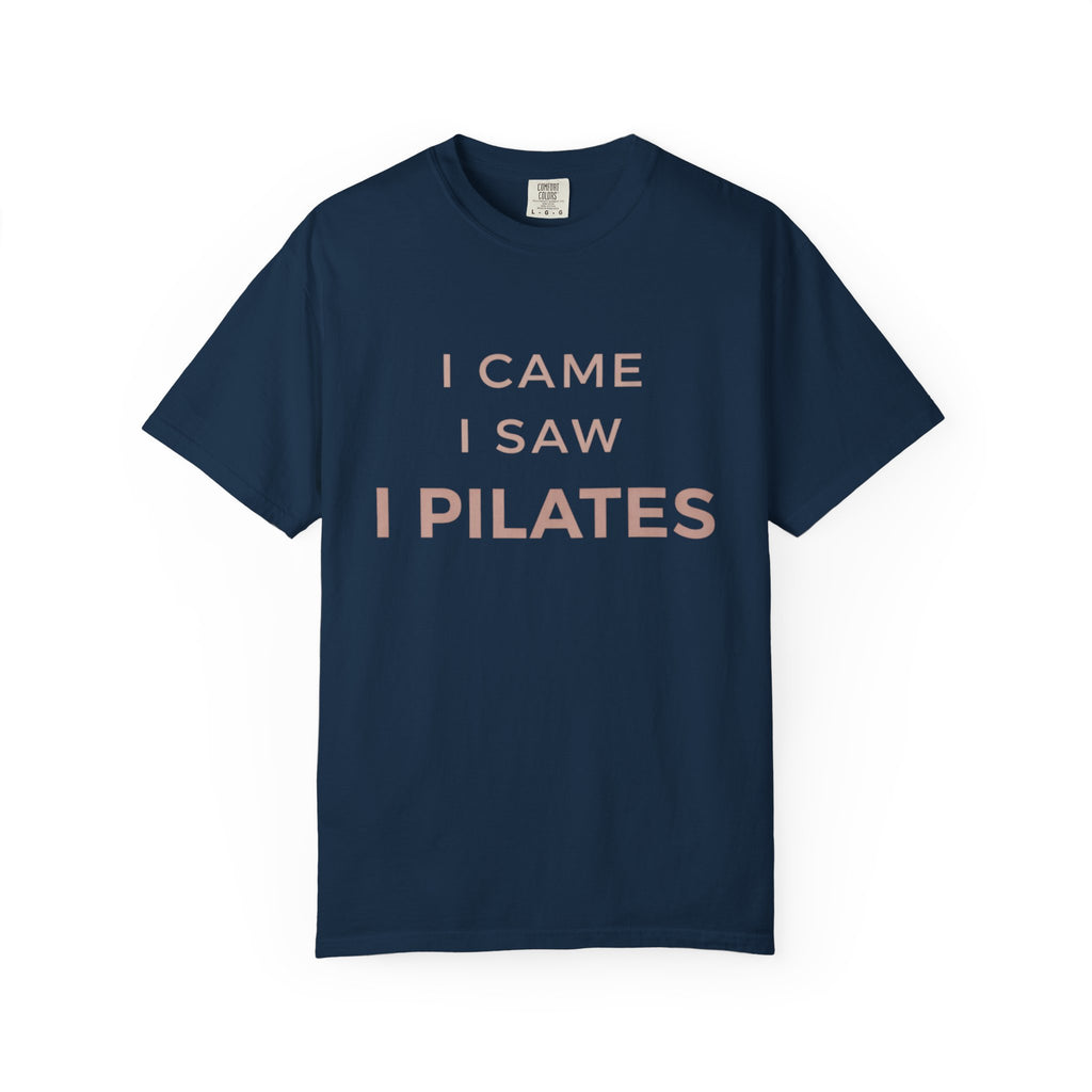 I Came I Saw I Pilates T-Shirt