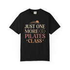 Just One More Pilates Class T-Shirt