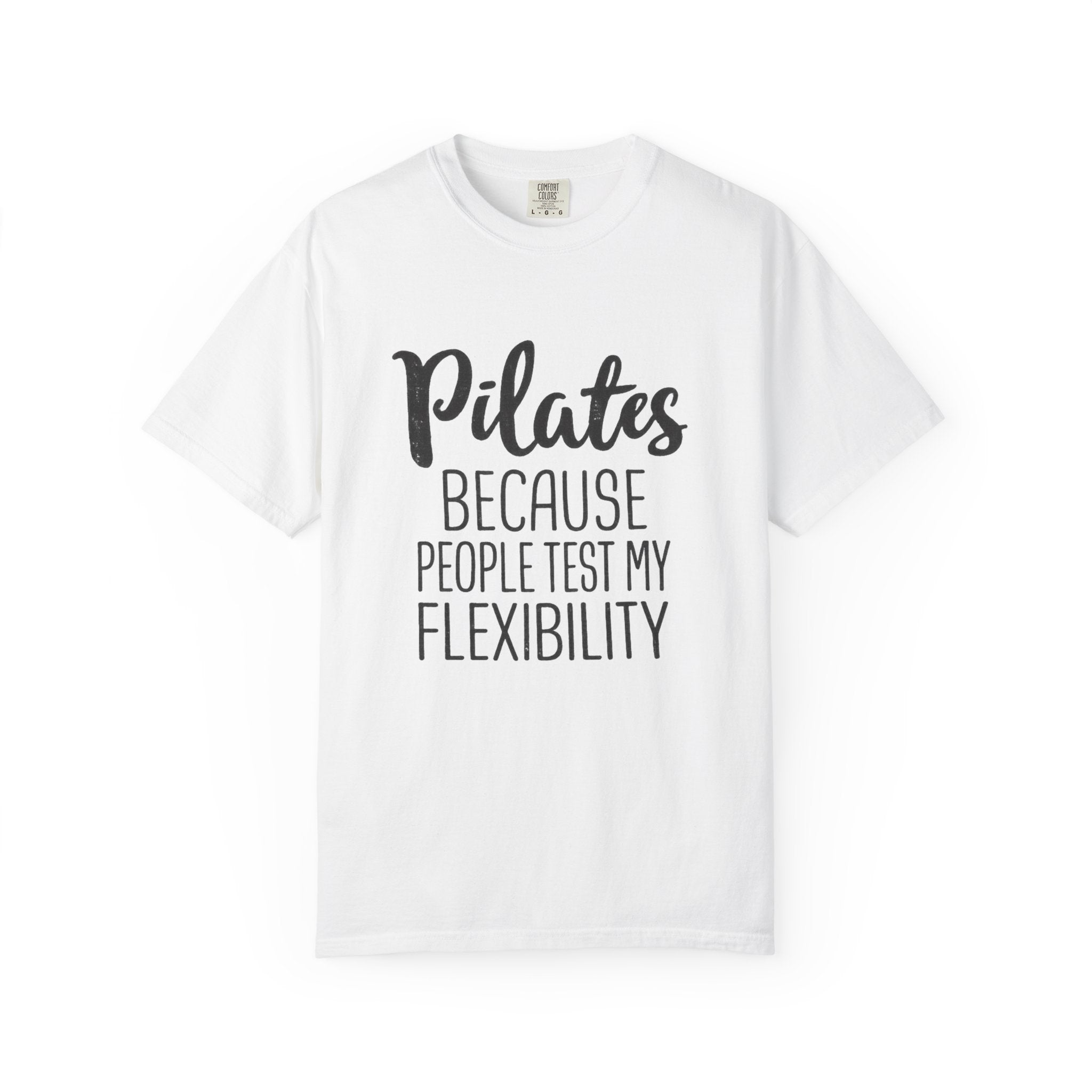 test my flexibility T-shirt