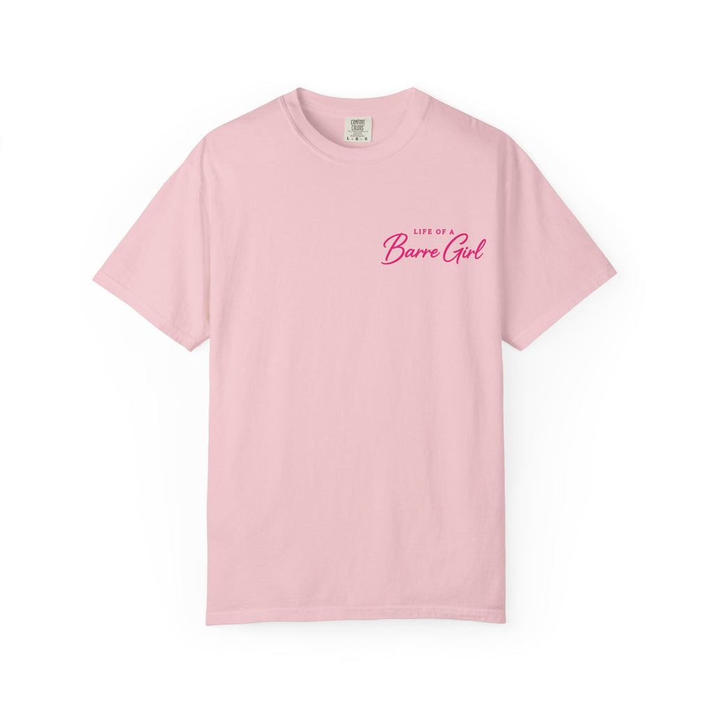 Life Of A Barre Girl T-Shirt