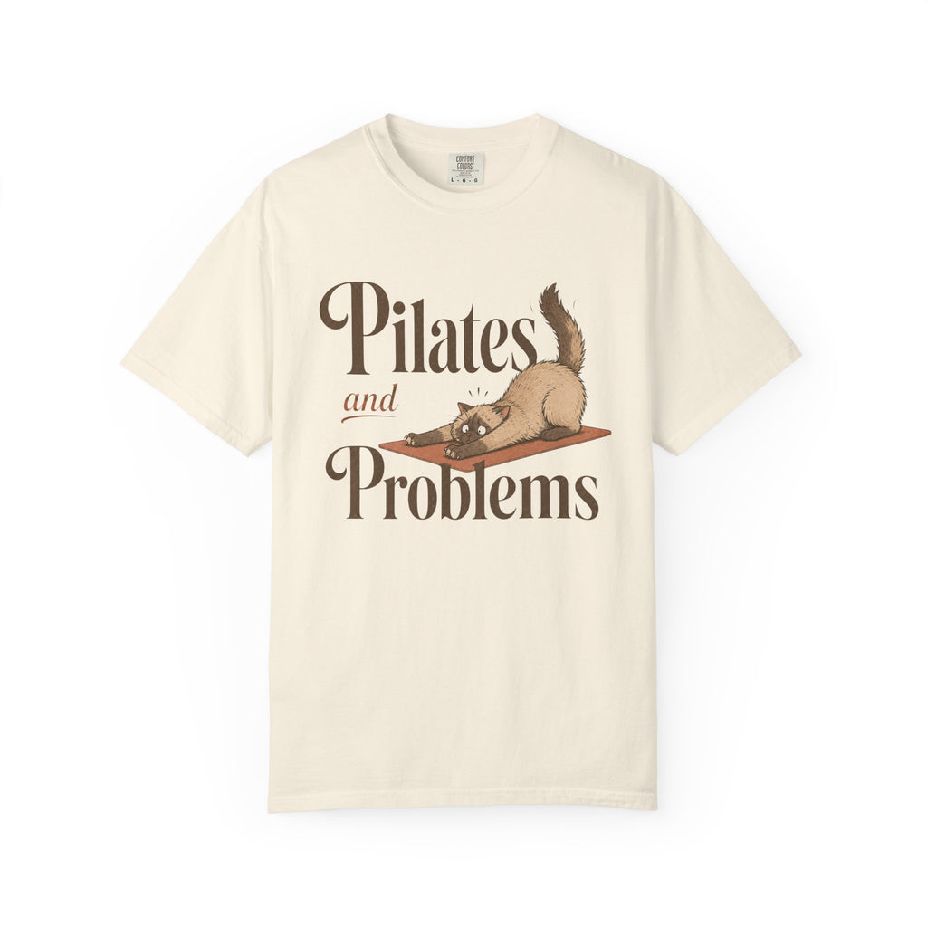 Pilates and Problems T-shirt