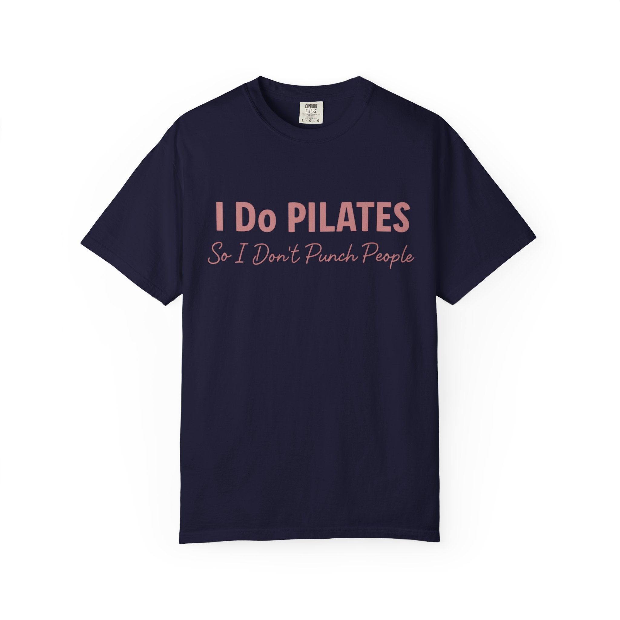 I Do Pilates So I Dont Punch People