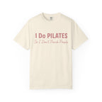 I Do Pilates So I Dont Punch People T-Shirt