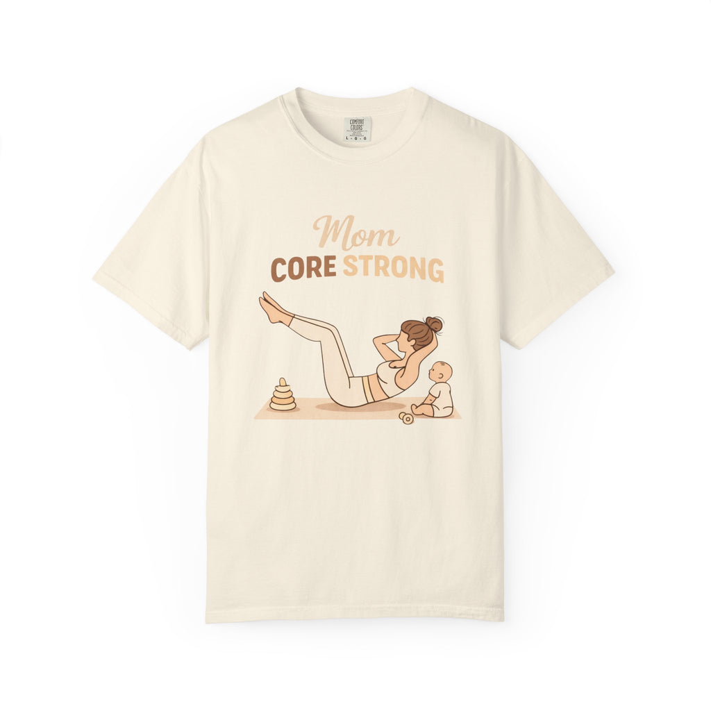 Mom Core Strong T-Shirt