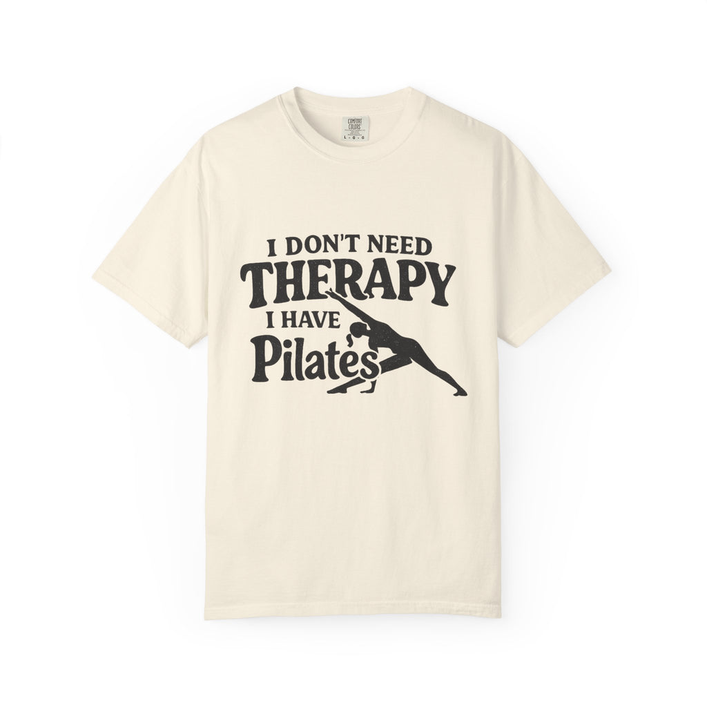 Dont need Therapy  T-shirt