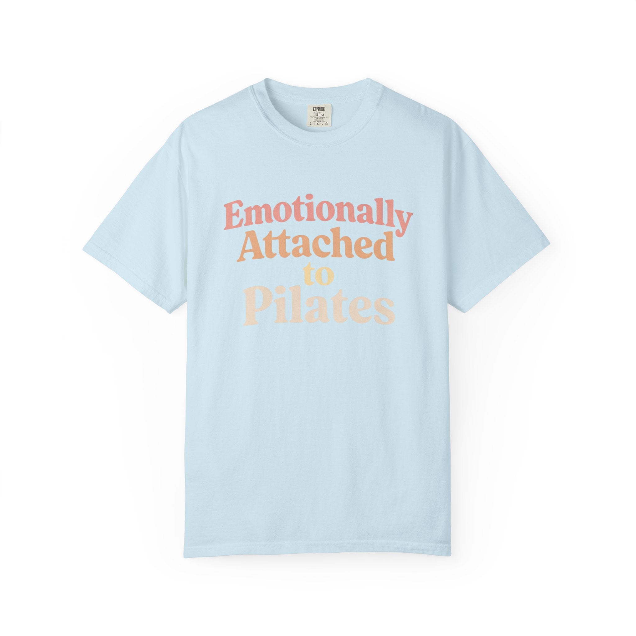 Emotionally Attached To Pilates T-Shirt
