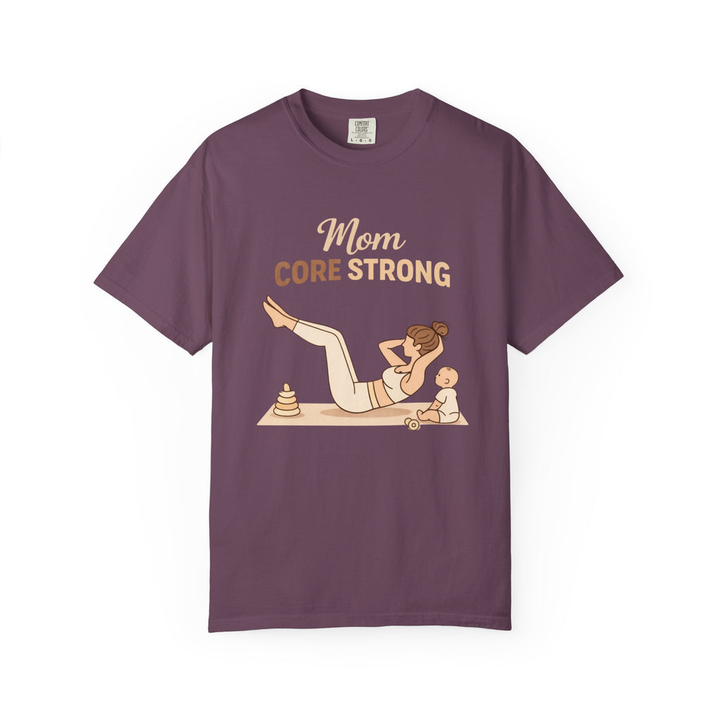 Mom Core Strong T-Shirt