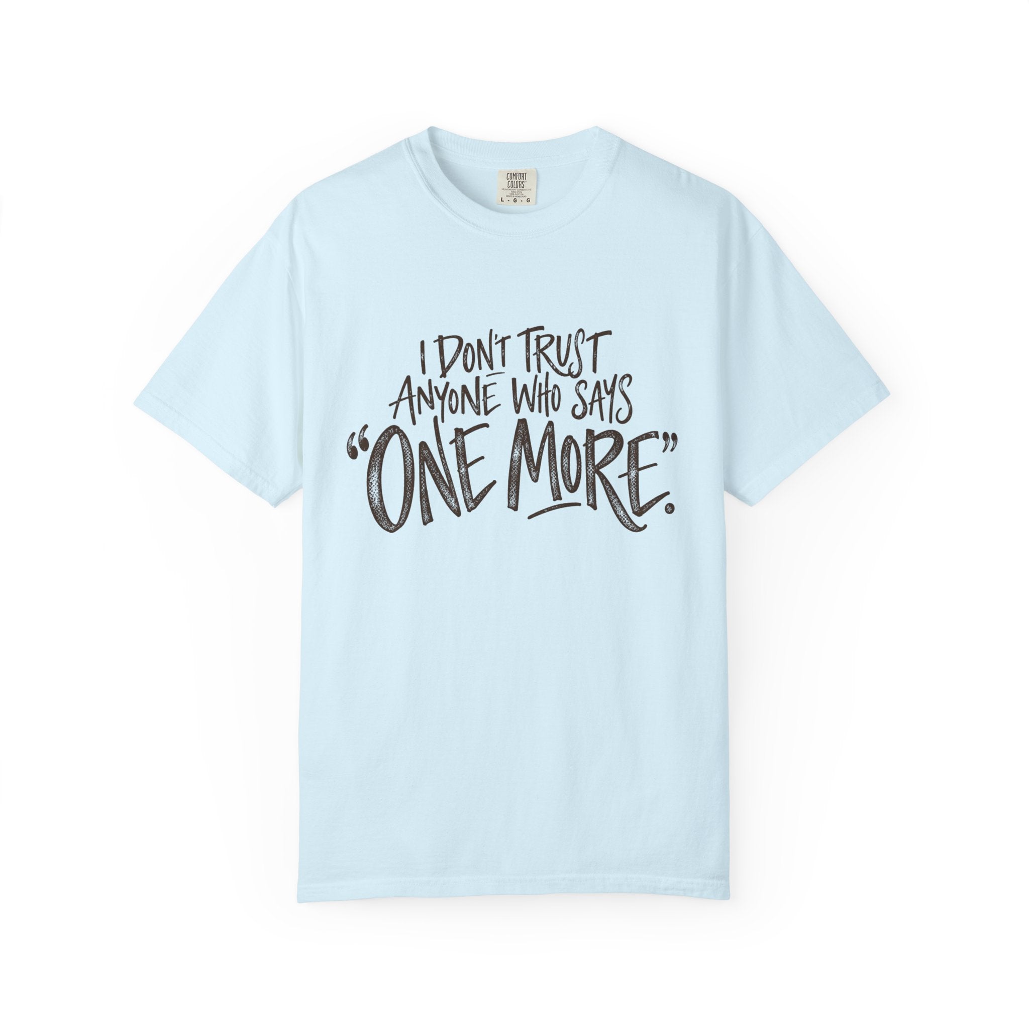 One More T-shirt