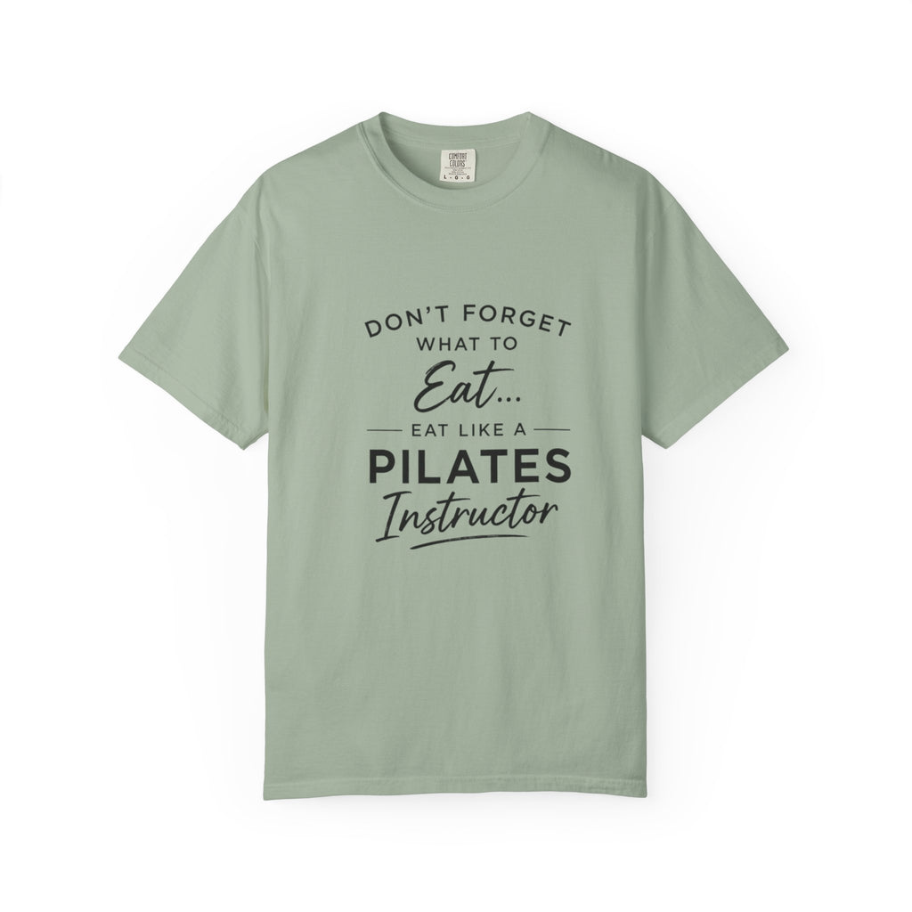 Eat Like A Pilates Instructor T-Shirt