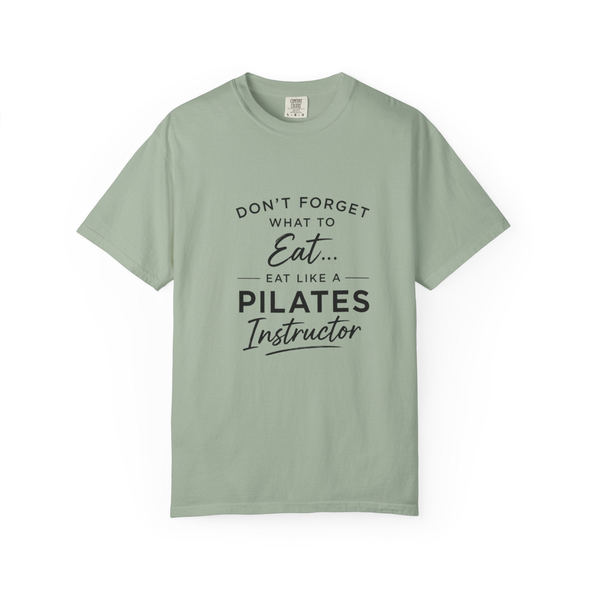 Eat Like A Pilates Instructor T-Shirt