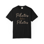Pilates Before Pilates T-Shirt