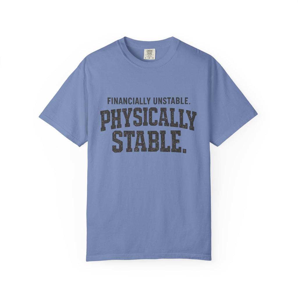 Financially unstable T-shirt