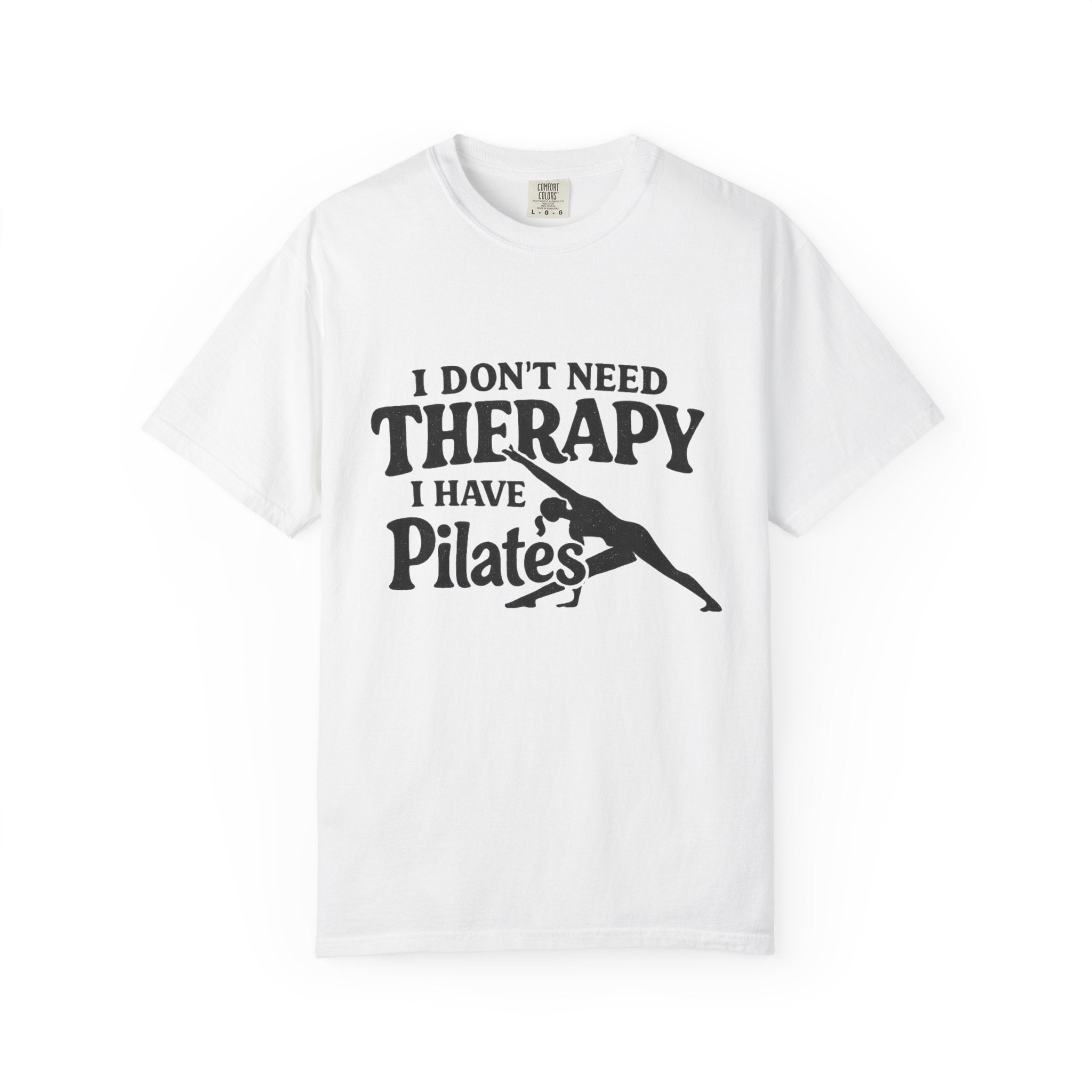 Dont need Therapy  T-shirt