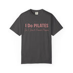 I Do Pilates So I Dont Punch People T-Shirt