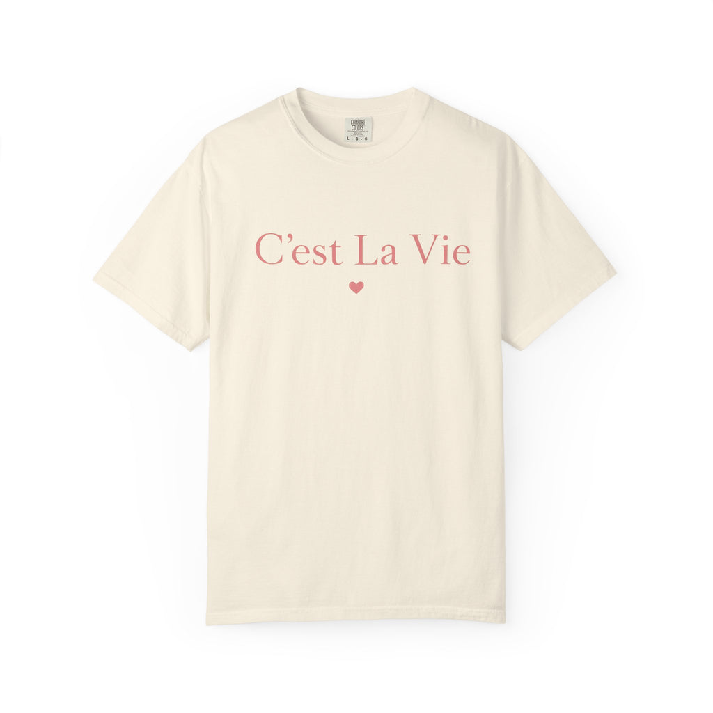 C'est La Vie T-Shirt