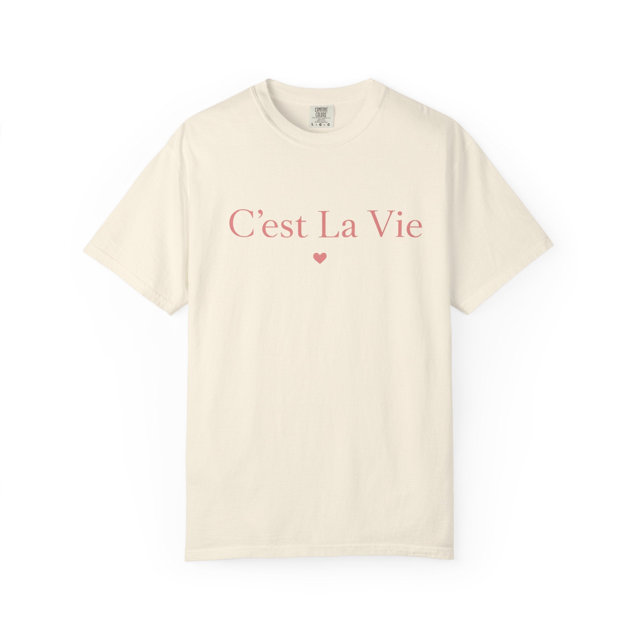 C'est La Vie T-Shirt