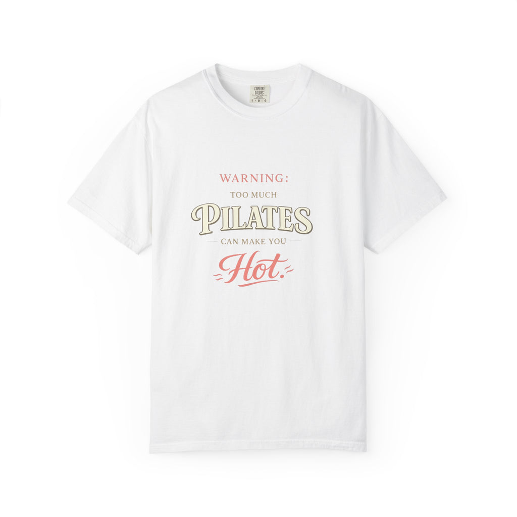 Pilates Warning T-shirt