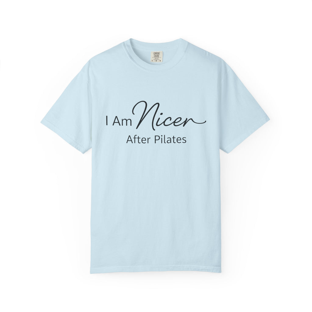 I Am Nicer After Pilates T-Shirt