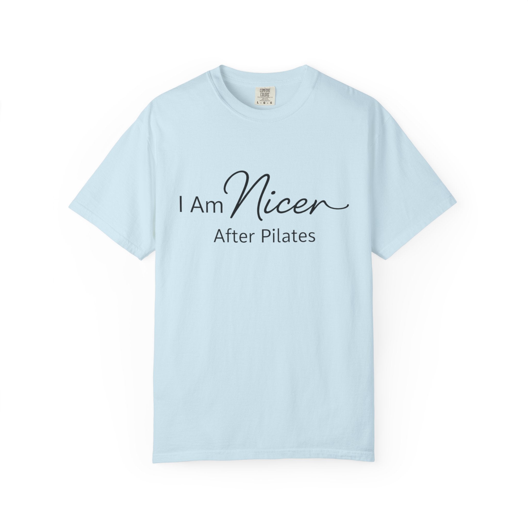 I Am Nicer After Pilates T-Shirt