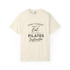 Eat Like A Pilates Instructor T-Shirt