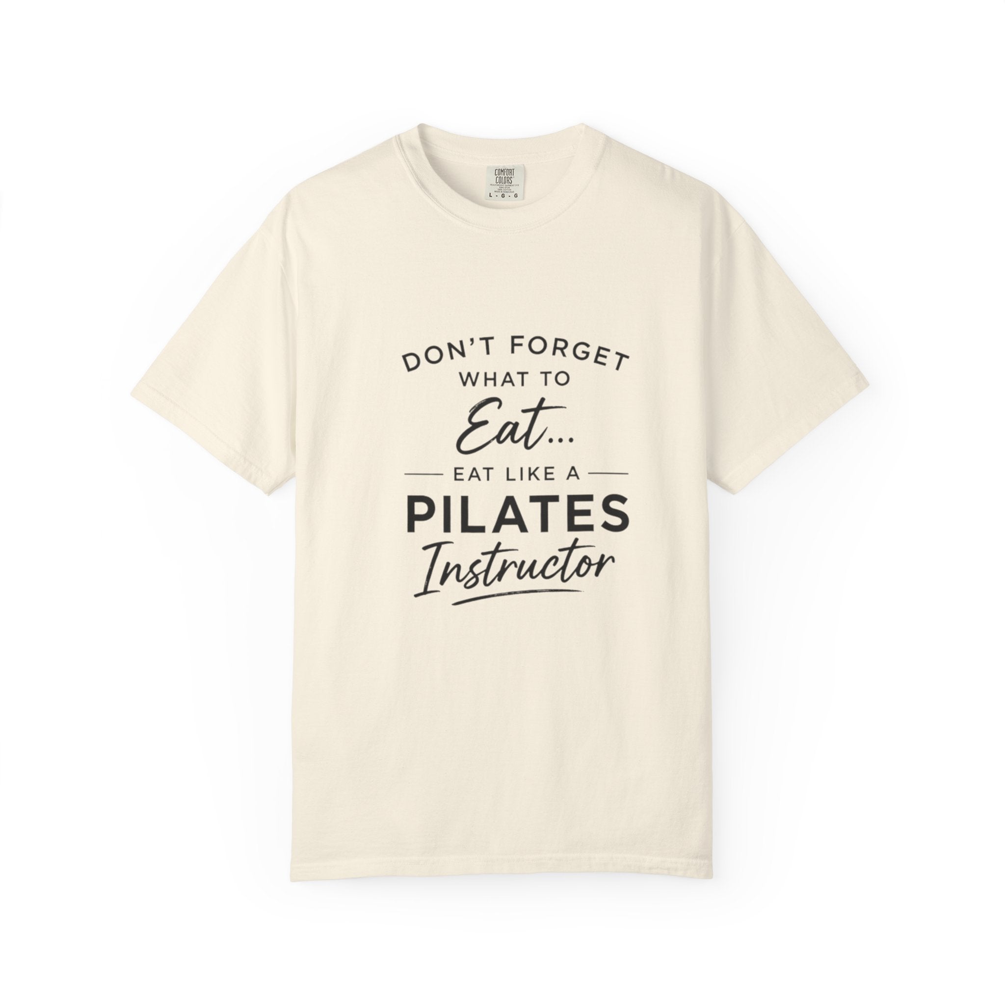 Eat Like A Pilates Instructor T-Shirt