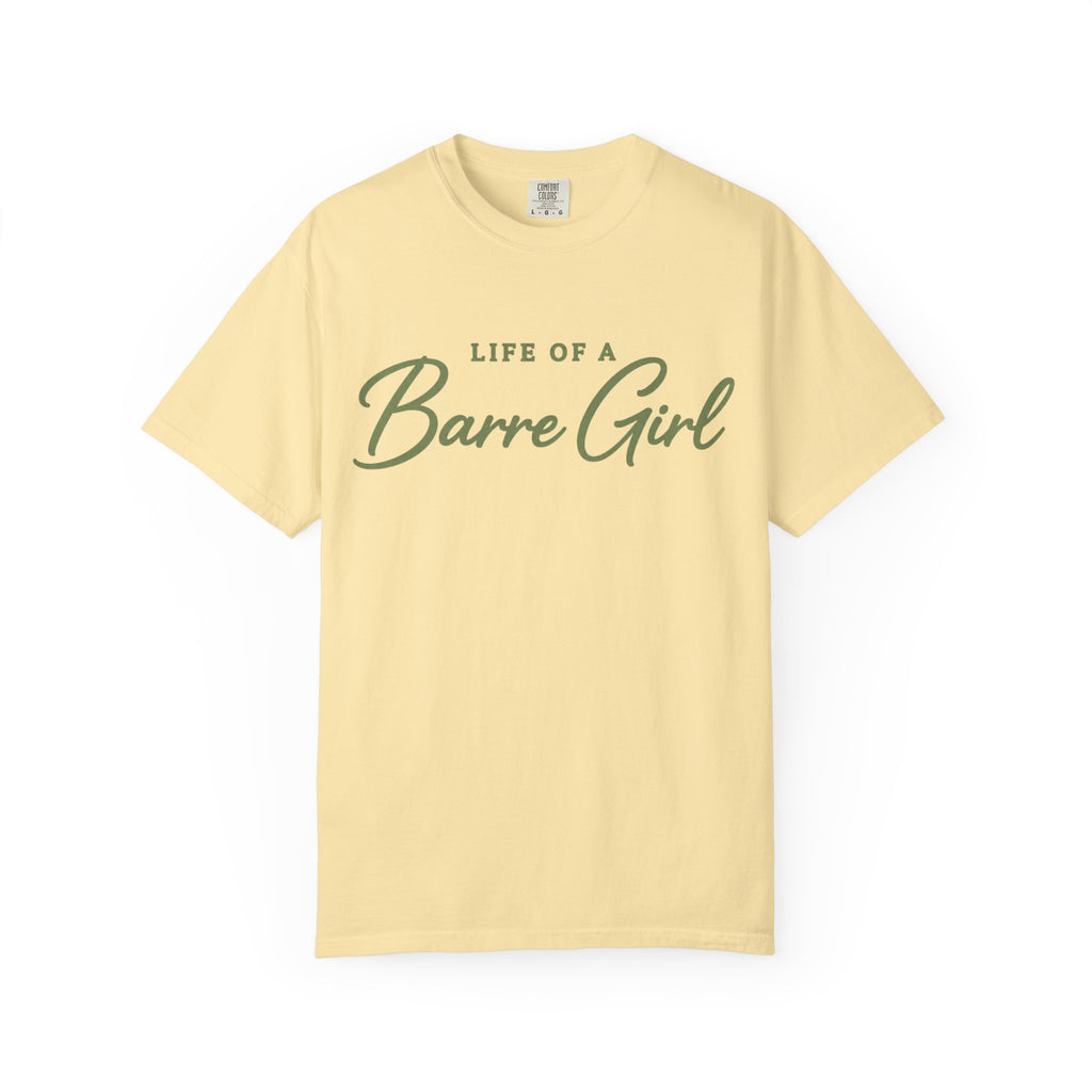 Life Of A Barre Girl T-Shirt