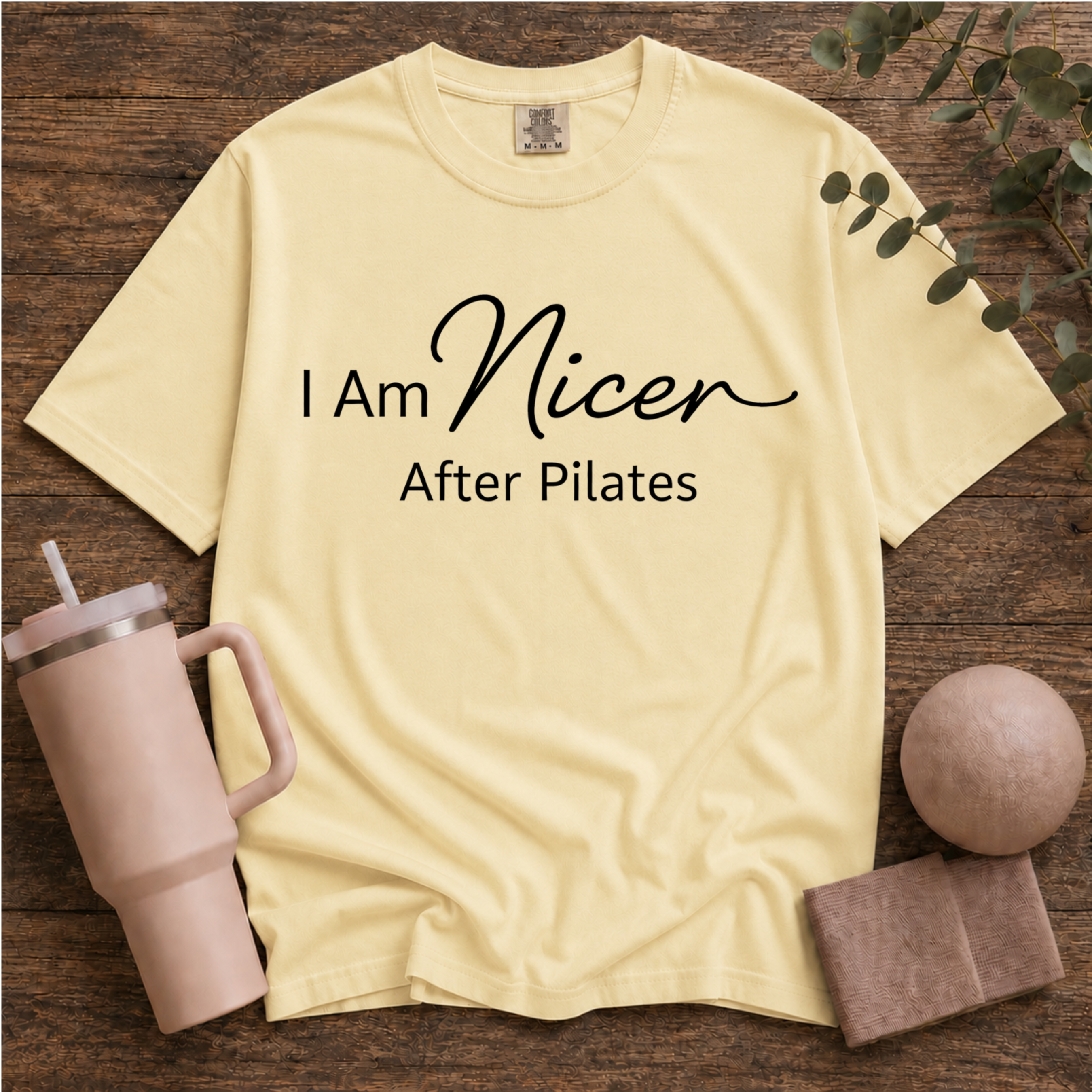 I Am Nicer After Pilates