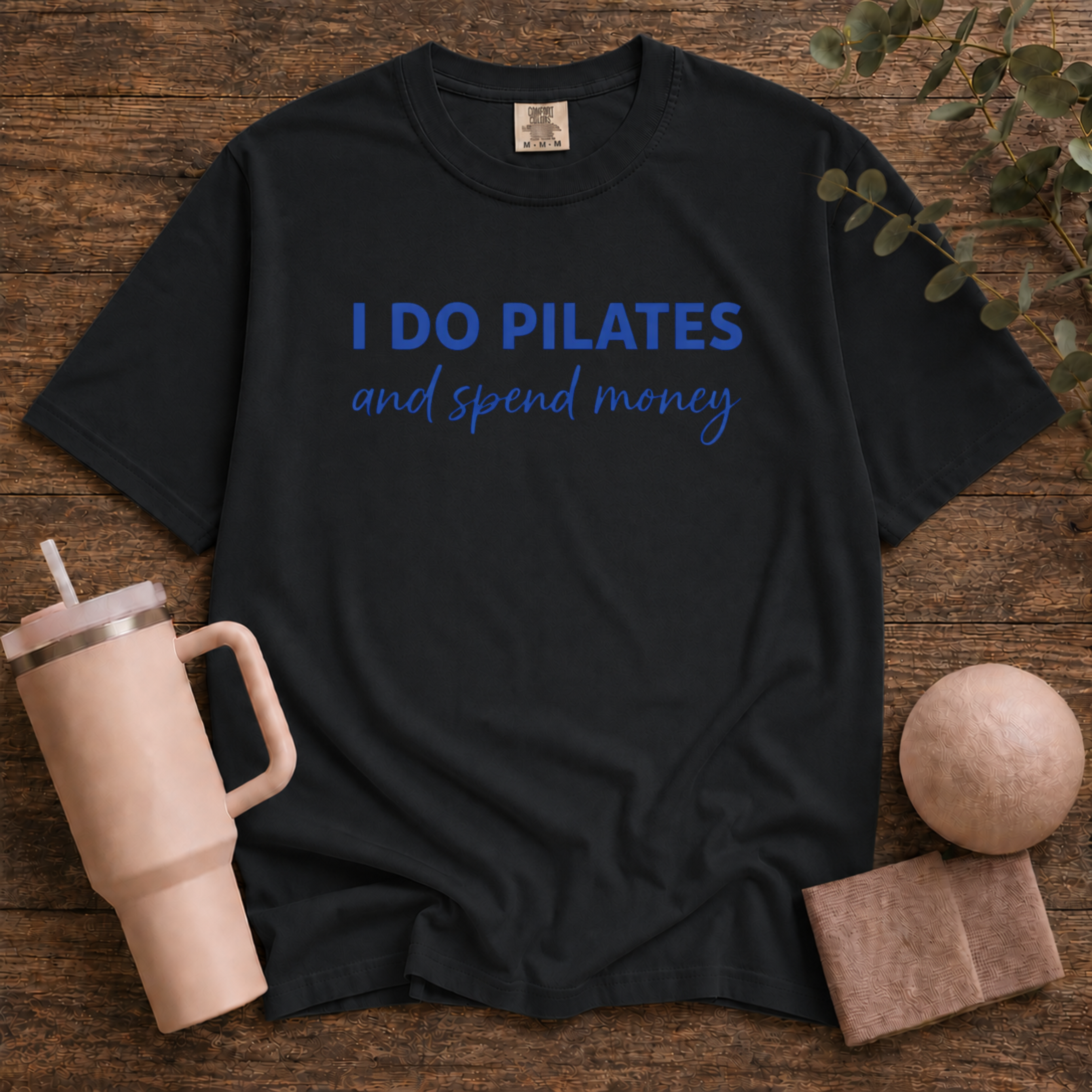 I Do Pilates And Spend Money