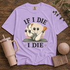 If I die I die
