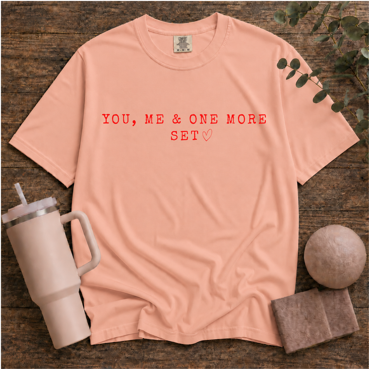 One More Set T-Shirt
