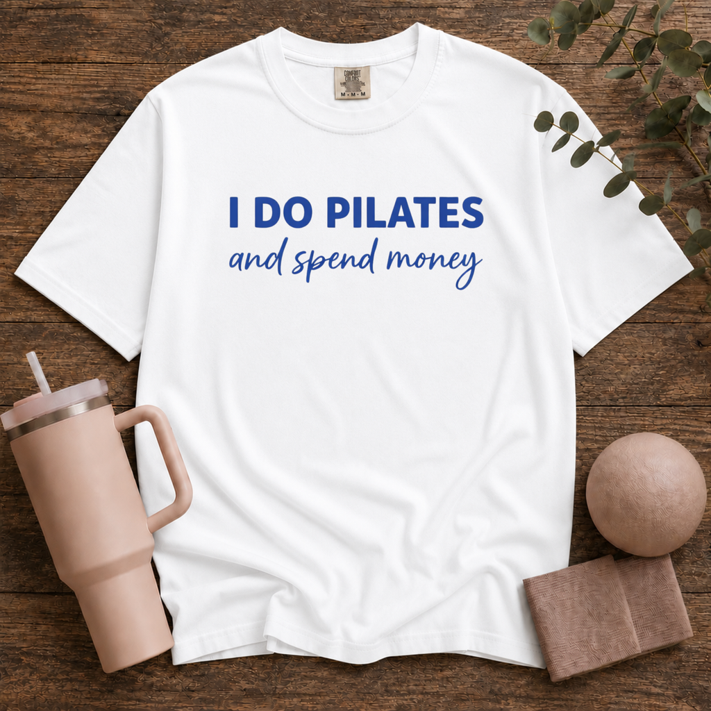 I Do Pilates And Spend Money