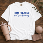 I Do Pilates And Spend Money